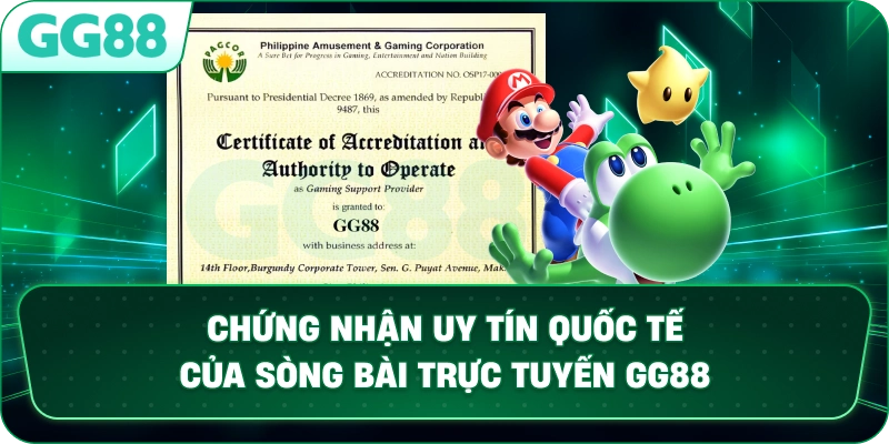 Chứng nhận uy tín quốc tế của sòng bài trực tuyến GG88.